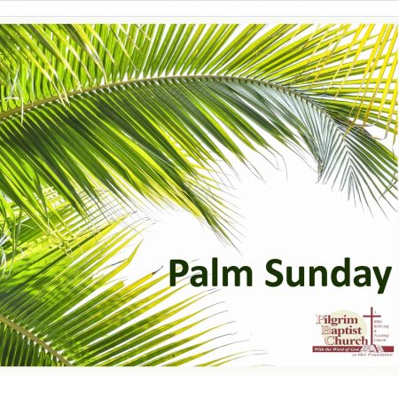 Palm Sunday Worship Service